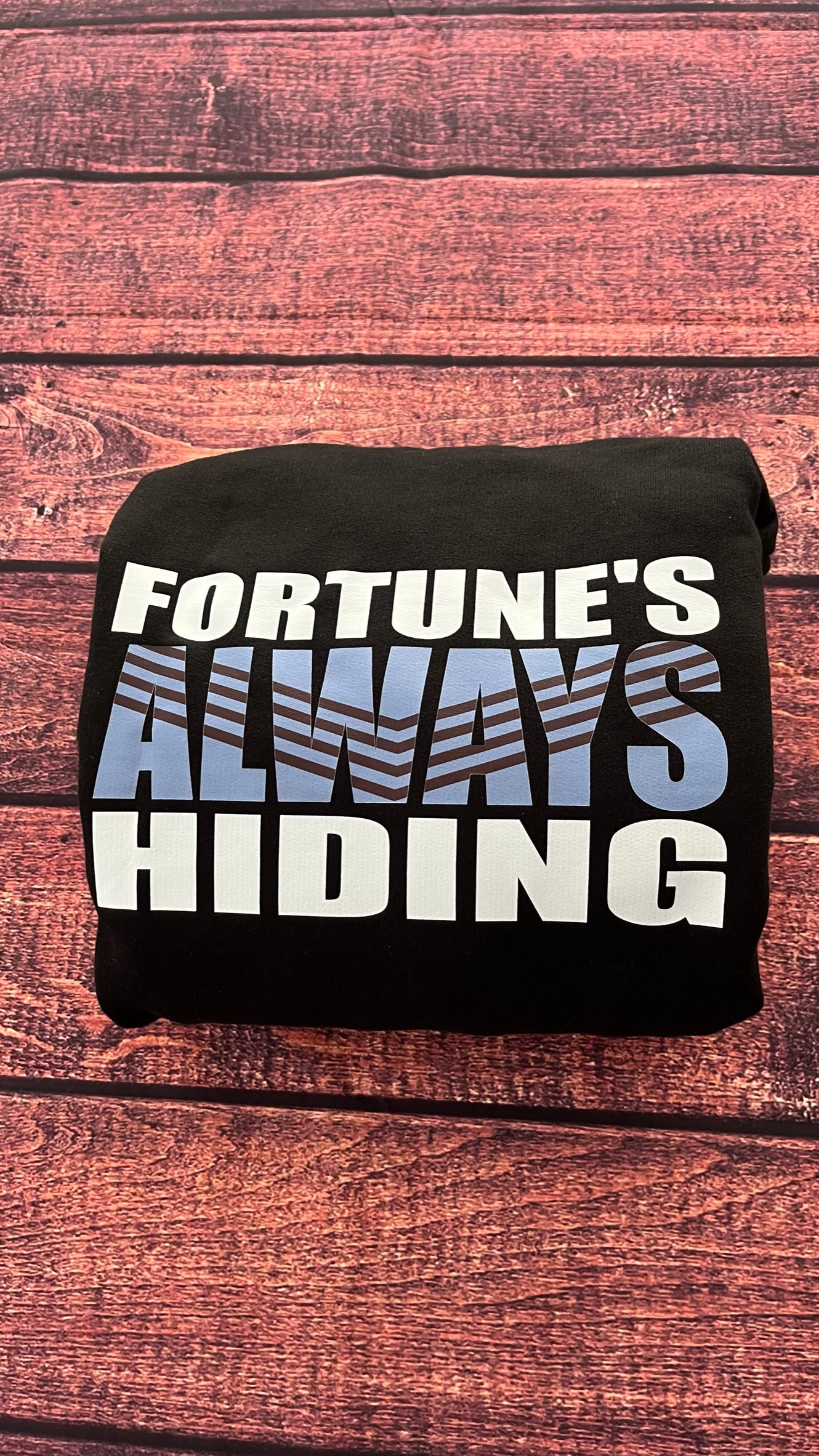 Fortune's Always Hiding 1895 Hoodie
